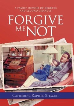 Forgive Me Not - Stewart, Catherine Raphel