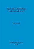 Agricultural Buildings in Roman Britain