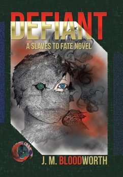 Defiant - Bloodworth, J. M.