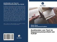 Ausblenden von Text im Sequenznummernfeld von TCP/IP - Eesa, Abeer;Kadhim, Jamal Muhammad