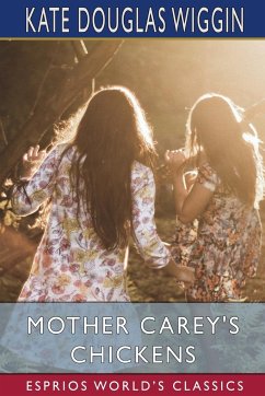 Mother Carey's Chickens (Esprios Classics) - Wiggin, Kate Douglas