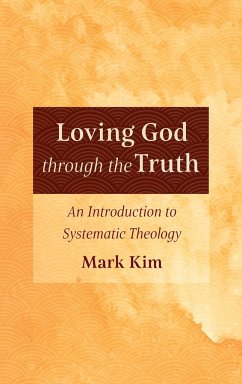 Loving God through the Truth - Kim, Mark