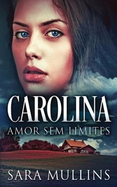 Carolina - Amor Sem Limites - Mullins, Sara