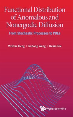 Functional Distribution of Anomalous and Nonergodic Diffusion: From Stochastic Processes to Pdes - Deng, Weihua; Wang, Xudong; Nie, Daxin