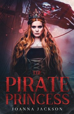 Cover The Pirate Princess (The Royal Pirate, #1) (eBook, ePUB)
