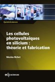 Les cellules photovoltaïques en silicium : théorie et fabrication (eBook, PDF)