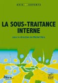 La sous-traitance interne (eBook, PDF) La sous-traitance interne (eBook, PDF)