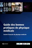 Guide des bonnes pratiques de physique médicale (eBook, PDF)