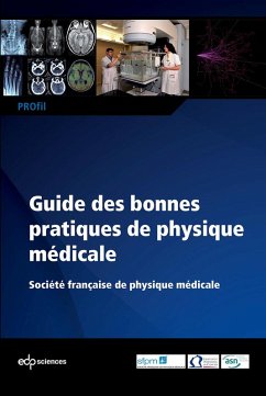 Guide des bonnes pratiques de physique médicale (eBook, PDF) - Médicale, Société Française de Physique