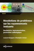 Résolutions de problèmes sur les rayonnements ionisants (eBook, PDF)