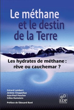Le méthane et le destin de la Terre (eBook, PDF) - Chappellaz, Jérôme; Foucher, Jean-Paul; Lambert, Gérard; Ramstein, Gilles