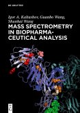 Mass Spectrometry in Biopharmaceutical Analysis (eBook, ePUB)