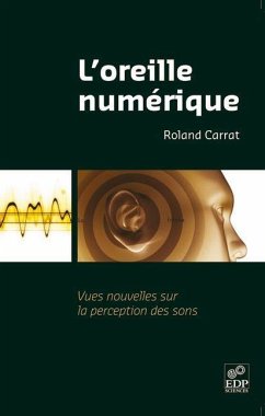 L'oreille numérique (eBook, PDF) - Carrat, Roland