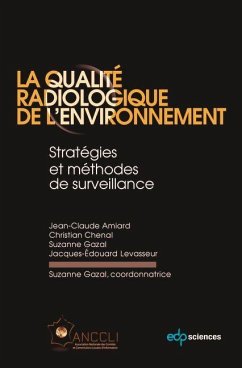 La qualité radiologique de l'environnement (eBook, PDF) - Amiard, Jean-Claude; Chenal, Christian; Gazal, Suzanne; Levasseur, Jacques-Edouard