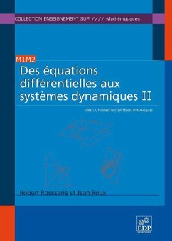 Des équations différentielles aux systèmes dynamiques II (eBook, PDF) - Roussarie, Robert; Roux, Jean