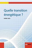 Quelle transition énergétique ? (eBook, PDF)