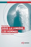 Sous la lumière, les hommes (eBook, PDF)