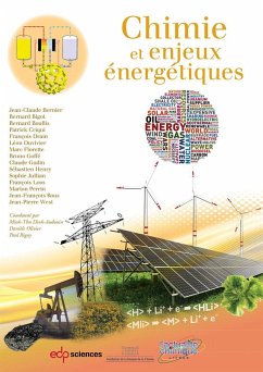 Chimie et enjeux énergétiques (eBook, PDF) - Bernier, Jean-Claude; Henry, Sébastien; Jullian, Sophie; Loos, François; Perrin, Marion; Rous, Jean-François; West, Jean-Pierre; Bigot, Bernard; Boullis, Bernard; Criqui, Patrick; Drain, François; Duvivier, Léon; Florette, Marc; Goffé, Bruno; Gudin, Claude