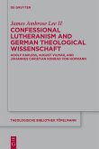 Confessional Lutheranism and German Theological Wissenschaft (eBook, ePUB)