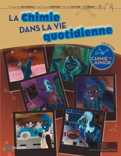 La chimie dans la vie quotidienne (eBook, PDF) - Agouridas, Constantin; Bernier, Jean-Claude; Olivier, Danièle; Rigny, Paul