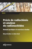 Précis de radiochimie et analyse de radionucléides (eBook, PDF) Précis de radiochimie et analyse de radionucléides (eBook, PDF)