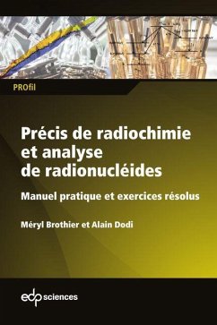 Précis de radiochimie et analyse de radionucléides (eBook, PDF) - Brothier, Méryl; Dodi, Alain