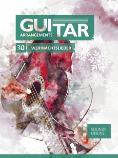 Cover Guitar Arrangements - 30 Weihnachtslieder (eBook, ePUB)