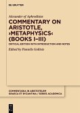 Commentary on Aristotle, >Metaphysics< (Books I-III) (eBook, PDF)