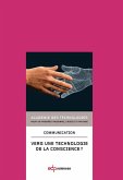 Vers une technologie de la conscience ? (eBook, PDF) Vers une technologie de la conscience ? (eBook, PDF)