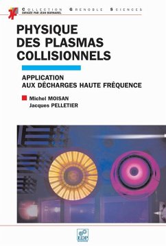 Physique des plasmas collisionnels (eBook, PDF) - Moisan, Michel; Pelletier, Jacques