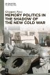 Memory Politics in the Shadow of the... - Bild 1