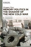 Memory Politics in the Shadow of the New Cold War (eBook, ePUB)