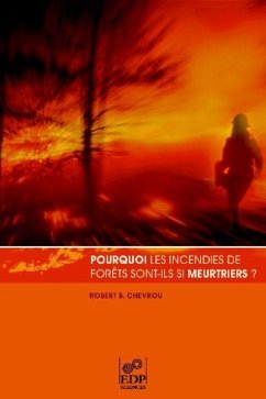 Pourquoi les incendies de forêts sont-ils si meurtriers ? (eBook, PDF) - Chevrou, Robert B