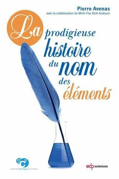 La prodigieuse histoire du nom des éléments (eBook, PDF) - Avenas, Pierre