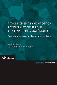 Rayonnement synchrotron, rayons X et neutrons au service des matériaux (eBook, PDF)