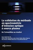 La validation de méthode en spectrométrie d'émission optique à source plasma (eBook, PDF) La validation de méthode en spectrométrie d'émission optique à source plasma (eBook, PDF)