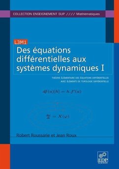 Des équations différentielles aux systèmes dynamiques I (eBook, PDF) - Roussarie, Robert; Roux, Jean