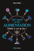 Tout savoir sur notre alimentation (eBook, PDF) Tout savoir sur notre alimentation (eBook, PDF)