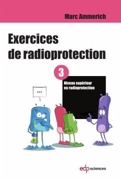 Exercices de radioprotection - Tome 3 (eBook, PDF) - Ammerich, Marc