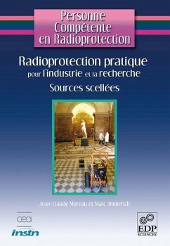 Radioprotection pratique pour l'industrie et la recherche (eBook, PDF) - Ammerich, Marc; Moreau, Jean-Claude