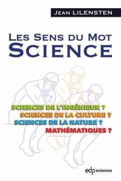 Les sens du mot Science (eBook, PDF) - Lilensten, Jean