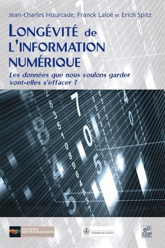Longévité de l'information numérique (eBook, PDF) - Hourcade, Jean-Charles; Laloë, Franck; Spitz, Erich