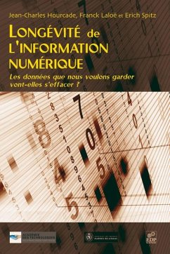 Longévité de l'information numérique (eBook, PDF) - Hourcade, Jean-Charles; Laloë, Franck; Spitz, Erich