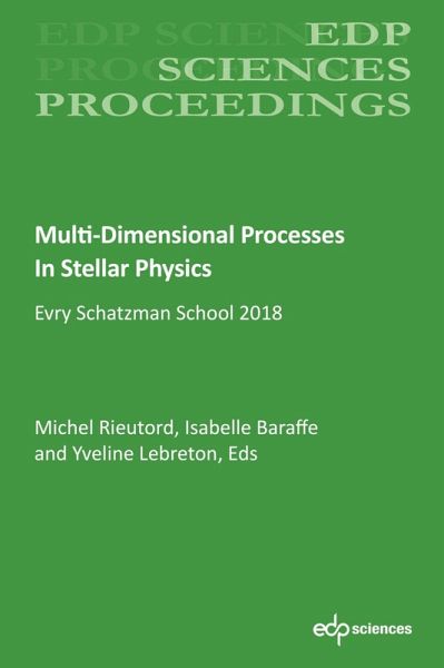 Multi-Dimensional Processes In Stellar Physics (eBook, PDF) Multi-Dimensional Processes In Stellar Physics (eBook, PDF)