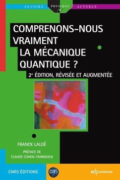 Comprenons-nous vraiment la mécanique quantique ? (eBook, PDF) - Laloë, Franck