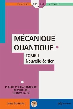 Mécanique Quantique - Tome 1 (eBook, PDF) - Cohen-Tannoudji, Claude; Diu, Bernard; Laloë, Franck