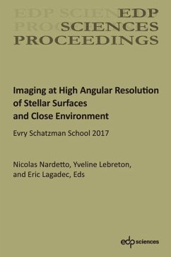 Imaging at High Angular Resolution of Stellar Surfaces and Close Environment (eBook, PDF) - Nardetto, Nicolas; Lebreton, Yveline; Lagadec, Eric