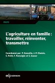 L'agriculture en famille : travailler, réinventer, transmettre (eBook, PDF)