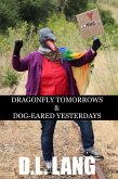 Dragonfly Tomorrows & Dog-Eared Yesterdays (eBook, ePUB)