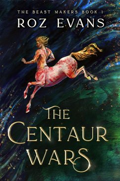Cover The Centaur Wars (The Beast Makers, #1) (eBook, ePUB)